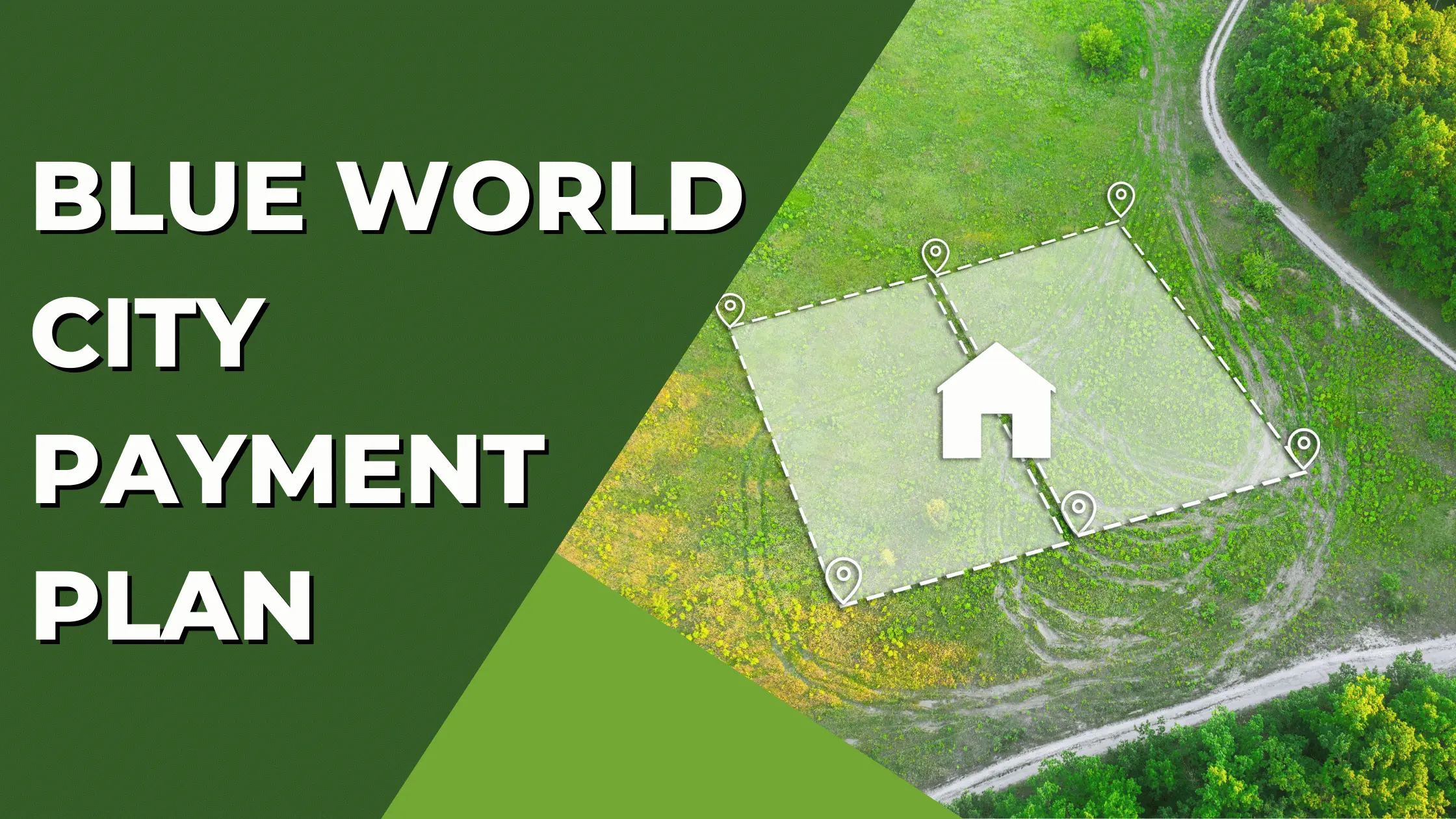 Blue World City Payment Plans