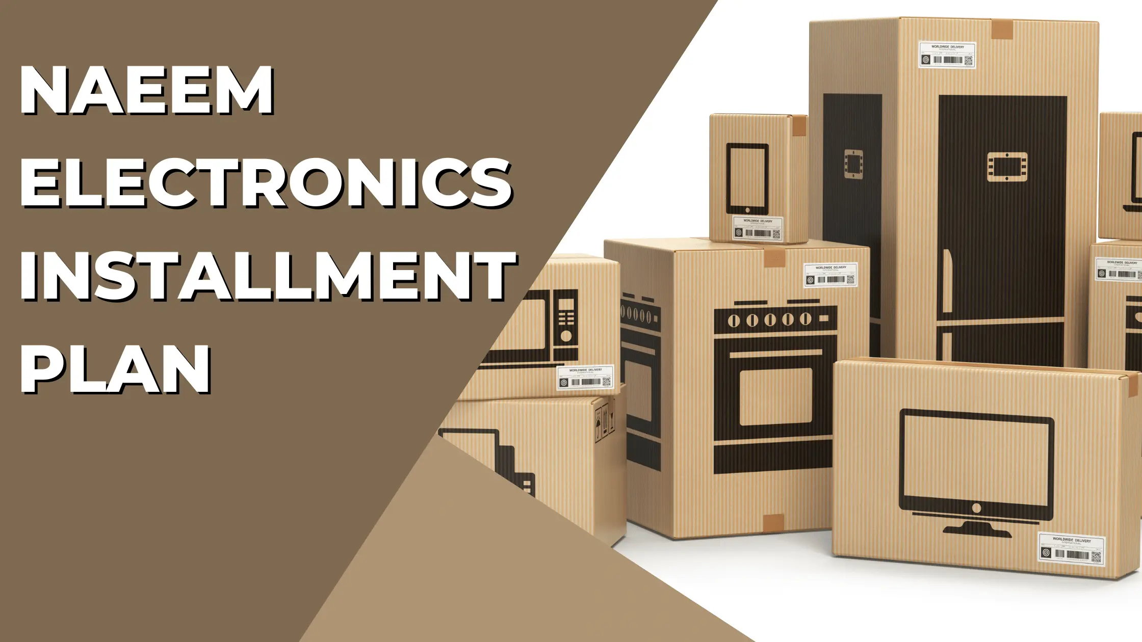 Naeem Electronics Installment Plan