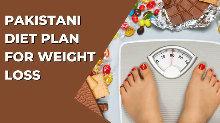 Pakistani Diet Plan For Weight Loss