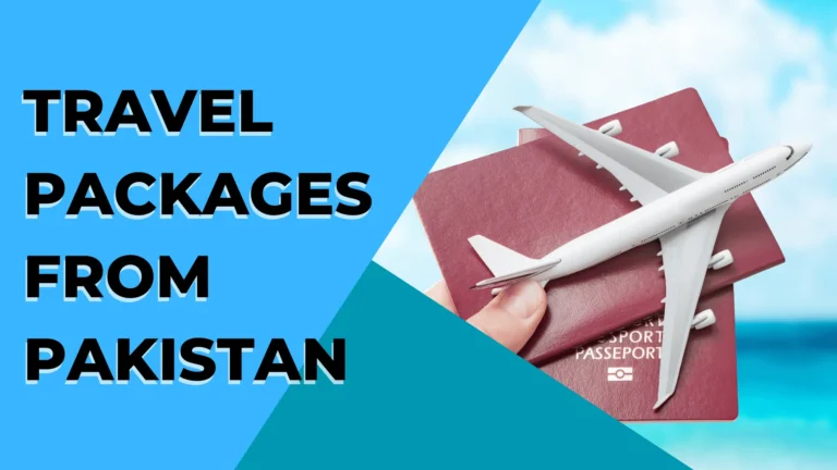 Travel Packages from Pakistan